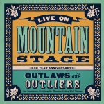 Live On Mountain Stage: Outlaws And Outliers