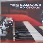 The Soulful & Groovy Sounds Of The Hammond B3 Organ